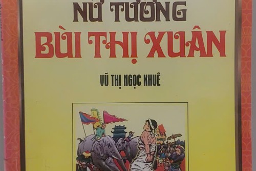 KHÍ PHÁCH NỮ TƯỚNG BÙI THỊ XUÂN QUA TRANG SÁCH CỦA VŨ THỊ NGỌC KHUÊ