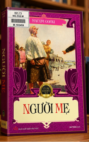  NGƯỜI MẸ - CUỐN SÁCH CHẠM ĐẾN CẢM XÚC NGƯỜI ĐỌC
